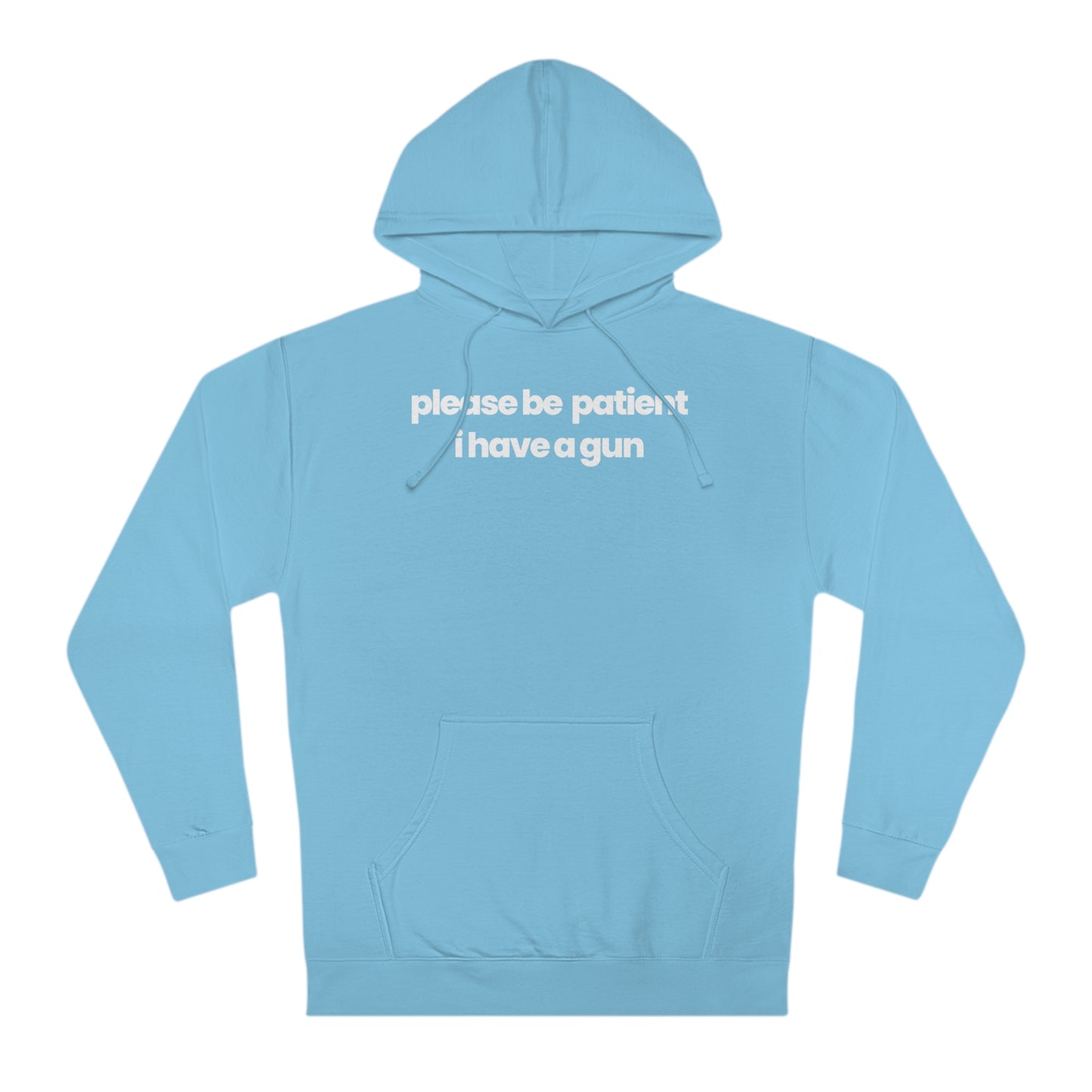 Please Be Patient V1 Hoodie - hdlm.brgnd