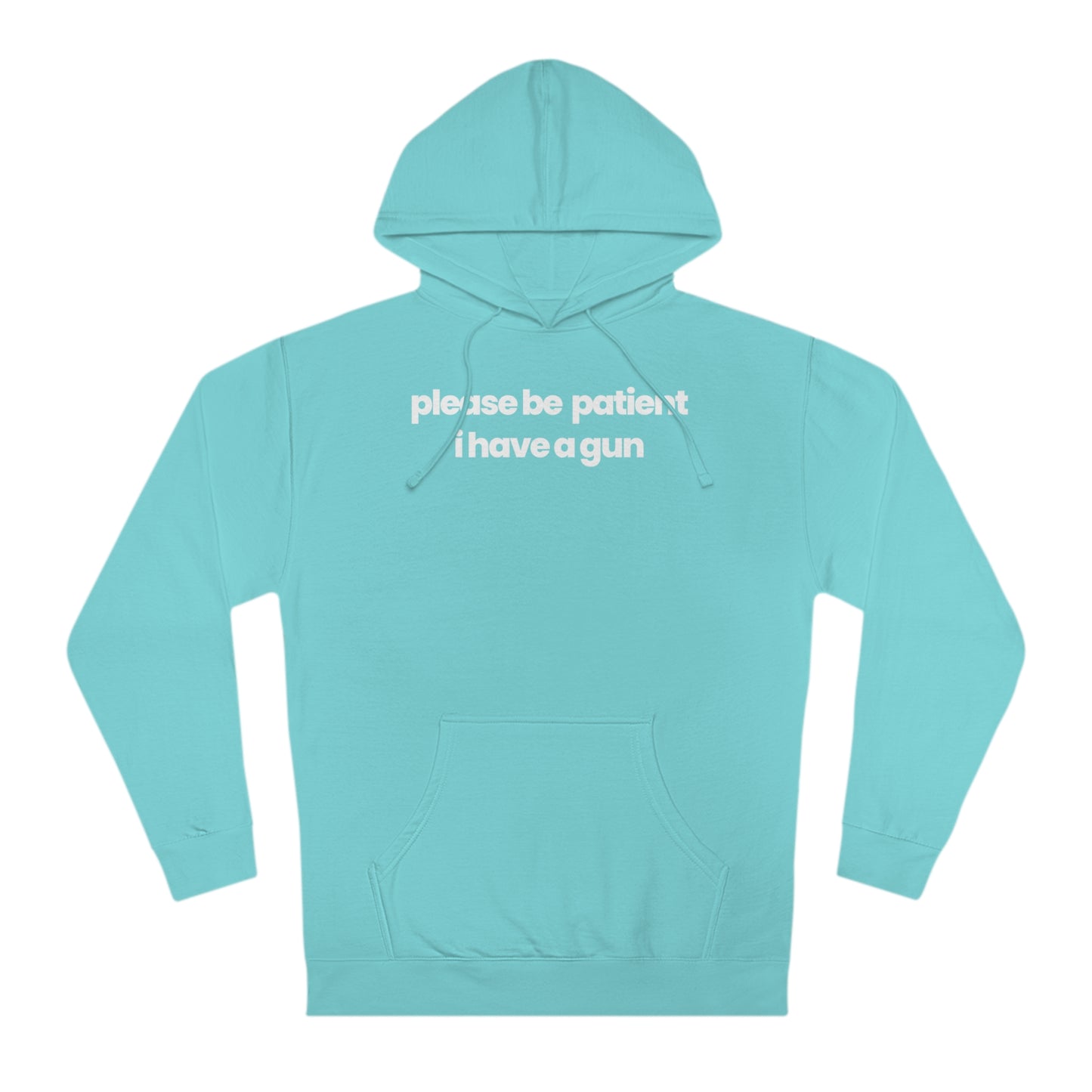 Please Be Patient V1 Hoodie - hdlm.brgnd