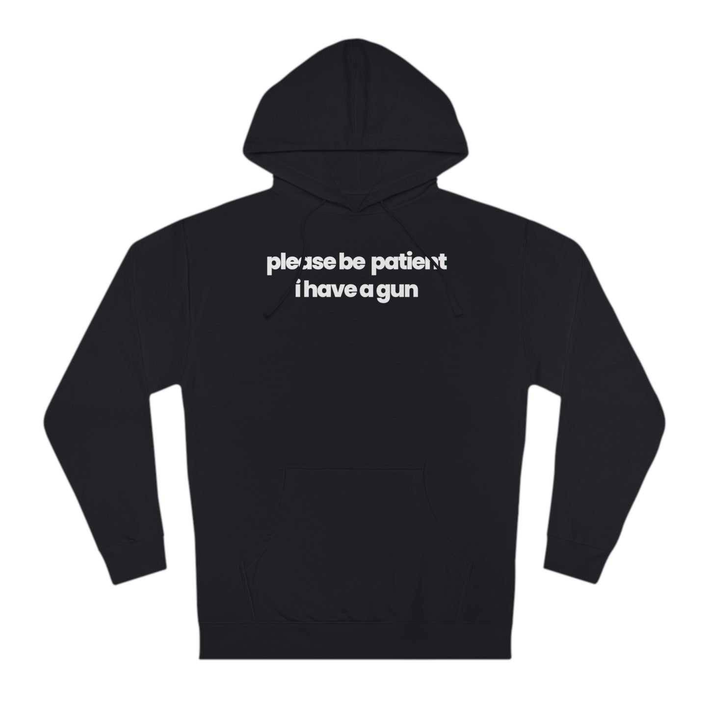 Please Be Patient V1 Hoodie - hdlm.brgnd