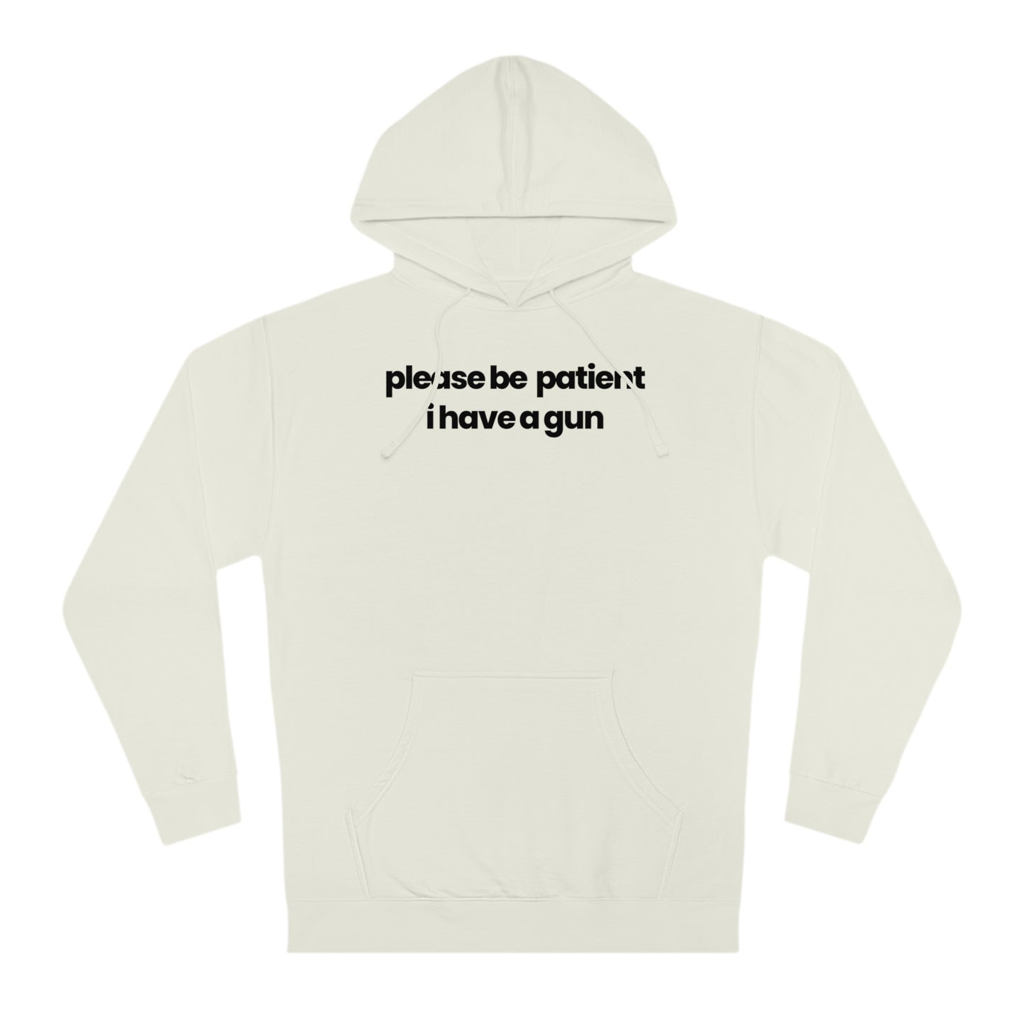 Please Be Patient V1 Hoodie - hdlm.brgnd