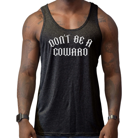 Don't Be A Coward Men's Tank Top - hdlm.brgnd